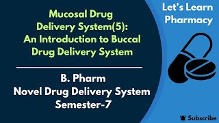 Mucosal Drug Delivery System5  Buccal Drug Delivery System  BPharm  NDDS  Semester7 [upl. by Marian30]