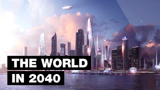 The World in 2040 Top 20 Future Technologies [upl. by Issac299]