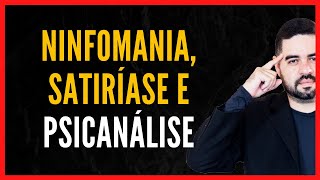 Ninfomania Satiríase e Psicanálise  Márisson Fraga Responde [upl. by Lacsap]