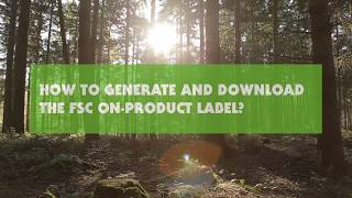 How to Generate and Download Your FSC OnProduct Label [upl. by Gnivre298]