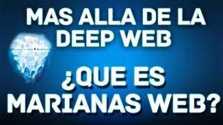 ¿Que es Marianas Web  más allá de la Deep Web [upl. by Nieberg490]