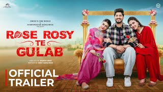 Rose Rosy Te Gulab Official Trailer Gurnam Bhullar  Maahi Sharma  Pranjal Dahiya  Watch Now [upl. by Shing58]