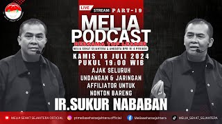 MELIA SEHAT SEJAHTERA PODCAST 18 JULI 2024 PART 19 [upl. by Barraza]