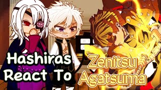 Hashiras React to Zenitsu Agatsuma  Kamaboko Squad Reaction 56  Demon Slayer  MUST WATCH [upl. by Telrahc]