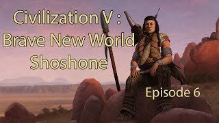 Civilization V Brave New World  Shoshone  Episode 6 FR [upl. by Skvorak]