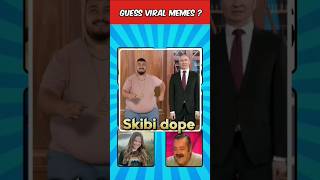 Guess viral memes Skibi dope Laughing guy quiz shorts [upl. by Auop]