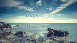 Thomas Lemmer feat Naemi Joy  Dive Late Night Chill Version [upl. by Llenra]