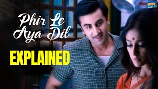 Why ‘Phir Le Aaya Dil’ Song Was Important In Movie Barfi [upl. by Nnylatsyrc]