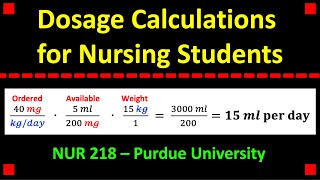 Dosage Calculation Lecture ❖ Fall 2023 ❖ Purdue University [upl. by Cyrillus]