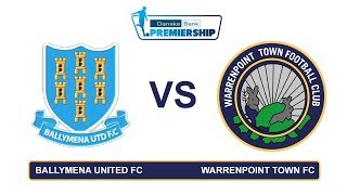 Ballymena United VS Warrenpoint Town FC 23032019 [upl. by Htinek]