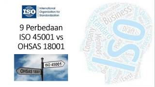 9 PERBEDAAN ISO 45001 VS OHSAS 18001 [upl. by Ecadnarb]