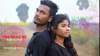 HAYRE DULARIYA  NEW SANTALI COVER VIDEO 2024  MARCEL amp NEELA [upl. by Ennove]