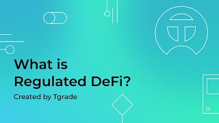 Tgrade RegDeFi Regulated Decentralized Finance explainer [upl. by Igic]