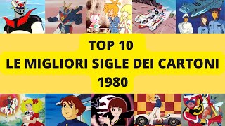 TOP 10  1980  LE MIGLIORI SIGLE DEI CARTONI ANIMATI ANNI 80 CLASSIFICA CANZONI PIU BELLE [upl. by Lleral]