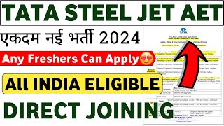 TATA STEEL JET AET NOTIFICATION OUT 2024  FRESHERS  TATA STEEL VACANCY 2024  TATA STEEL JOBS 2024 [upl. by Urien]