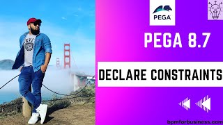 Pega 87  Declare Constraints Rule in Pega Explained for Beginners  Day 28 [upl. by Dich93]