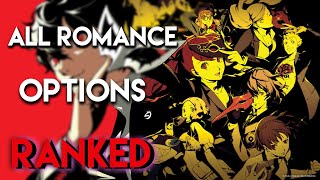 Persona 5 All Romance Options  Ranked [upl. by Enilrae]