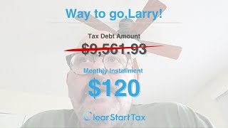 Clear Start Tax  Client Testimony  Larry D [upl. by Khichabia]