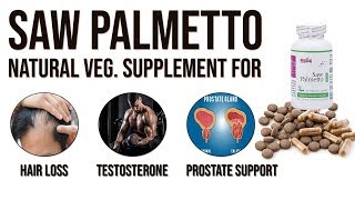 Saw Palmetto for Testosterone Hair Loss amp Prostate Support  Uses Dosage amp Sideeffects [upl. by Holcman]