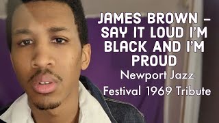 Say It Loud  Im Black And Im Proud  Newport Jazz Festival 1969 Tribute Series [upl. by Narmis]