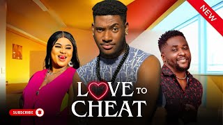 LOVE TO CHEAT New Movie CHIDI DIKE UJU OKOLI amp ONNY MICHEAL  2024 Nollywood Movies [upl. by Pond]