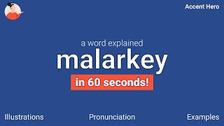 MALARKEY  Meaning and Pronunciation [upl. by Jerman]