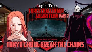 GUIA FORCE CHALLENGE AOGIRITREE em TOKYO GHOUL BREAK THE CHAINS [upl. by Smaoht311]