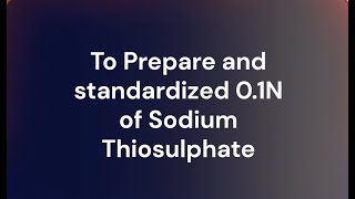 🔴To Prepare and standardize 01N of Sodium Thiosulphate🔴 [upl. by Perkoff875]