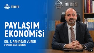 Paylaşım Ekonomisi  Dr S Armağan Vurdu [upl. by Navillus]