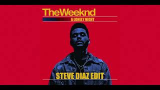 The Weeknd  A Lonely Night Steve Diaz Edit [upl. by Pfeffer]