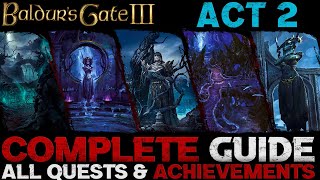 Baldurs Gate 3 Complete Guide  All Quests amp Achievements Act 2  ShadowCursed Lands [upl. by Coward455]