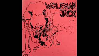 Wolfman Jack  Wolfman Jack 7quot [upl. by Mullen]