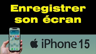 Comment enregistrer son écran iPhone 15 filmer son écran [upl. by Aiksa]