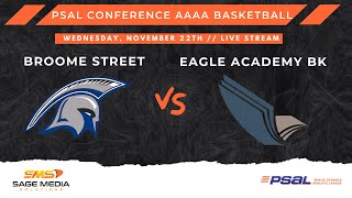 Broome Street vs Eagle Academy BK  11222023  Varsity Basketball  PSAL Conference AAAA [upl. by Aliac]