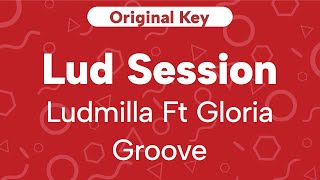 Karaoke Lud Session  Ludmilla feat Gloria Groove  Original Key Cover [upl. by Edalb581]