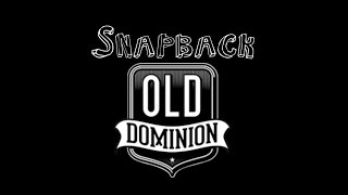 Snapback  Old Dominion  1080p HQ Audio [upl. by Ulick]