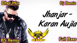 Jhanjar Karan Aujla Dhol Remix New Punjabi Songs 2024  Lahoria Production Remix Song  DjRemixSong [upl. by Aicnorev]