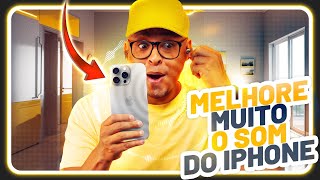 COMO MELHORAR MUITO O SOM DO SEU IPHONE Fone e auto falante dicasiphone [upl. by Adnaw]