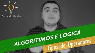 Algoritmos e Lógica de Programação Aula 02  Tipos de Operadores [upl. by Adnorehs]