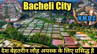 Bacheli CityNMDC Bacheli ChhattisgarhInside Story Of Bacheli2021Near Cashless VillageBastar [upl. by Ebba]