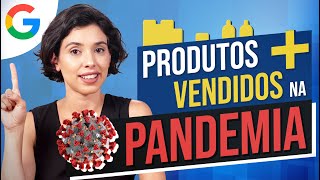 PRODUTOS MAIS VENDIDOS NO ECOMMERCE DURANTE A PANDEMIA [upl. by Conyers]