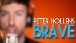 Brave  Josh Groban  Peter Hollens A Cappella Cover [upl. by Gariepy]