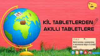 7Sınıf Kil Tabletten Akıllı Tabletlere [upl. by Enautna]