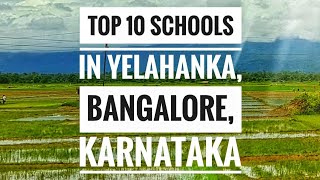 Top 10 Schools in Yelahanka Bangalore Karnataka  Kalpa Taru [upl. by Kcirreg]