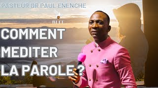 COMMENT MÉDITER LA PAROLE   DR PASTEUR PAUL ENENCHE [upl. by Tennek898]