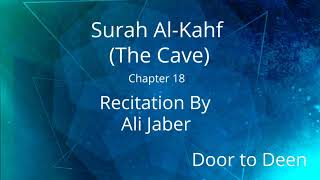 Surah AlKahf The Cave Ali Jaber Quran Recitation [upl. by Imar177]