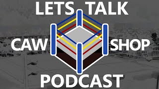 The Lets Talk CAW Shop Podcast Talking Move Sets [upl. by Levine]