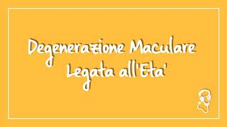 Degenerazione Maculare legata allEtà [upl. by Nitsraek49]