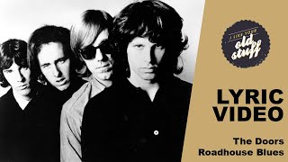 The Doors  Roadhouse Blues Lyric Video [upl. by Kcirnek]