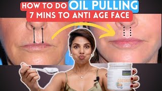 OIL PULLING Do It Correctly With Me for 7 mins to ANTIAGE DROOPY Mouth and FACE SHAPE [upl. by Itsirhc644]